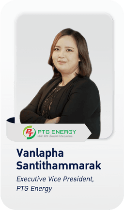 Vanlapha Santithammarak - Executive Vice President, PTG Energy
